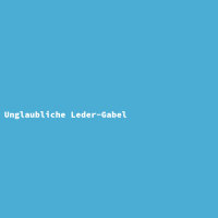 Unglaubliche Leder-Gabel