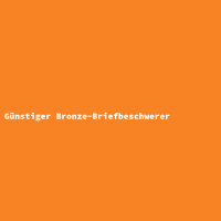 G&uuml;nstiger Bronze-Briefbeschwerer