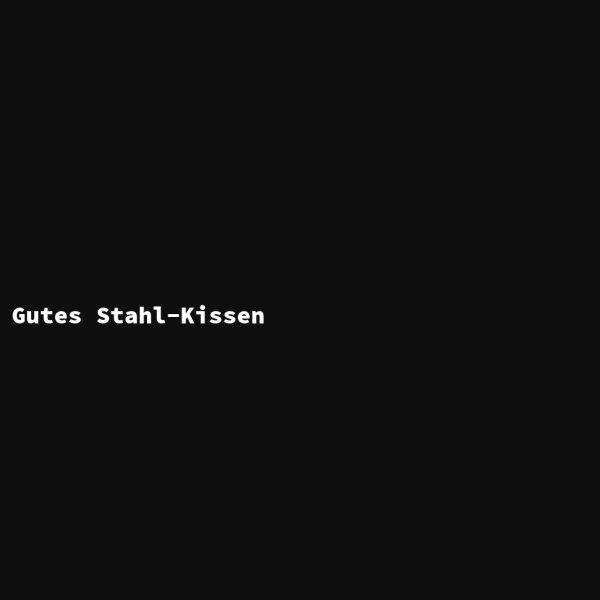 Gutes Stahl-Kissen